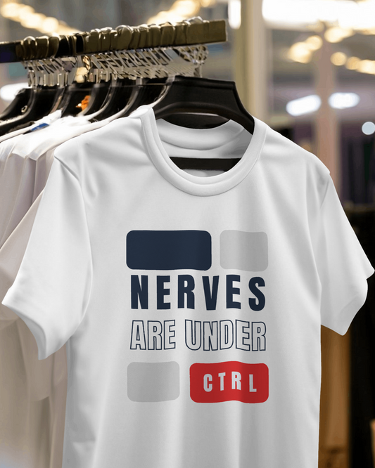Nerves are Under Control T Shirt